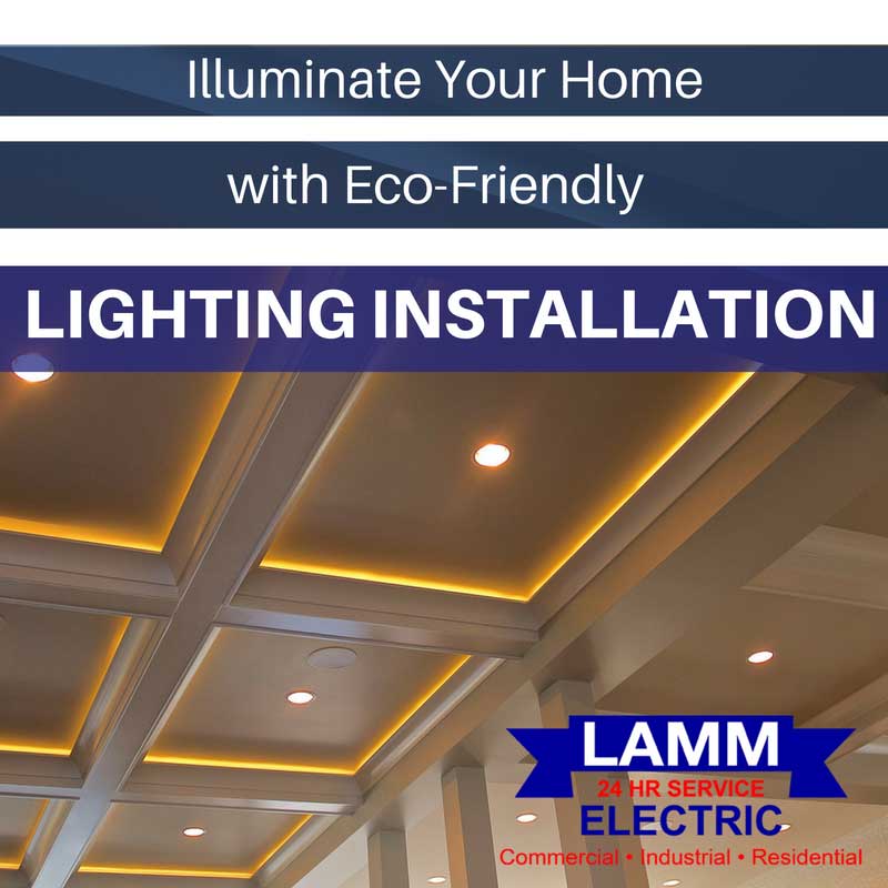 Illuminate Your Home with Eco-Friendly Lighting Installation
