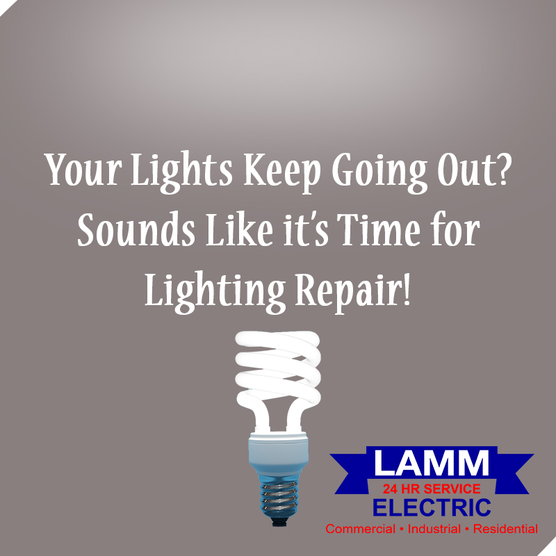 Your Lights Keep Going Out? Sounds Like it’s Time for Lighting Repair!